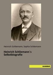 Cover von Heinrich Schliemann's Selbstbiografie