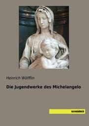 Cover von Die Jugendwerke des Michelangelo