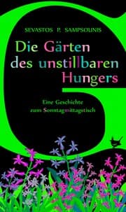 Cover von Die Gärten des unstillbaren Hungers