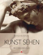 Cover von Kunst sehen - Michelangelo