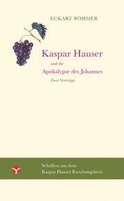 Cover von Kaspar Hauser und die Apokalypse des Johannes