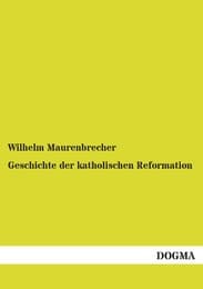 Cover von Geschichte der katholischen Reformation