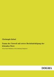 Cover von Fauna der Vorwelt mit steter Berücksichtigung der lebenden Tiere