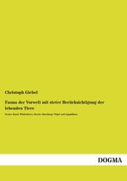 Cover von Fauna der Vorwelt mit steter Berücksichtigung der lebenden Tiere