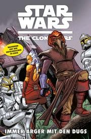 Cover von Star Wars: The Clone Wars (zur TV-Serie), Band 9 - Immer Ärger mit den Dugs