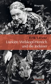 Cover von Liselotte Welskopf-Henrich und die Indianer