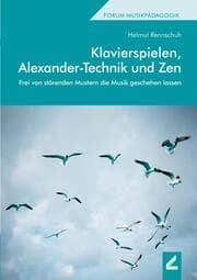 Cover von Klavierspielen, Alexander-Technik und Zen