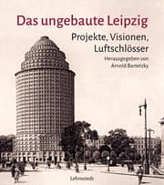 Cover von Das ungebaute Leipzig
