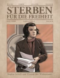 Cover von Sterben für die Freiheit - Sophie Scholl und Frauen des Widerstands