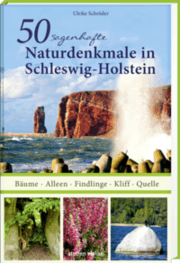 Cover von 50 sagenhafte Naturdenkmale in Schleswig-Holstein