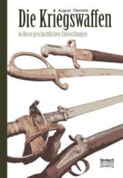 Cover von Die Kriegswaffen in ihren geschichtlichen Entwicklungen