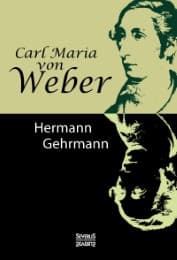 Cover von Carl Maria von Weber. Biografie