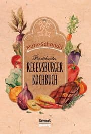 Cover von Schandris berühmtes Regensburger Kochbuch