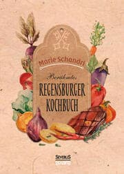 Cover von Schandris berühmtes Regensburger Kochbuch