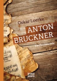 Cover von Anton Bruckner. Ein Charakterbild.