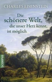 Cover von Die schönere Welt, die unser Herz kennt, ist möglich