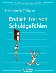 Cover von Endlich frei von Schuldgefühlen