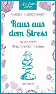Cover von Achtsam leben: Raus aus dem Stress