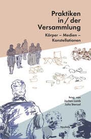 Cover von Praktiken in/der Versammlung