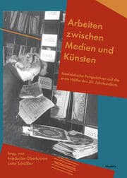 Cover von Arbeiten zwischen Medien und Künsten