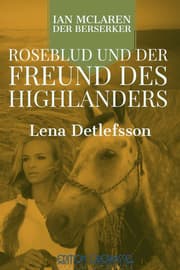 Cover von Roseblud und der Freund des Highlanders