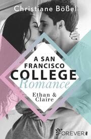 Cover von Ethan & Claire - A San Francisco College Romance