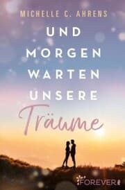Cover von Und morgen warten unsere Träume