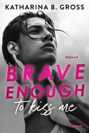 Cover von Brave enough to kiss me. Florian & Tobias