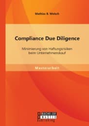 Cover von Compliance Due Diligence: Minimierung von Haftungsrisiken beim Unternehmenskauf
