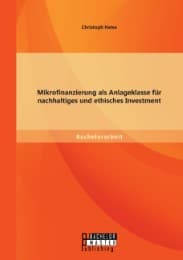 Cover von Mikrofinanzierung als Anlageklasse für nachhaltiges und ethisches Investment