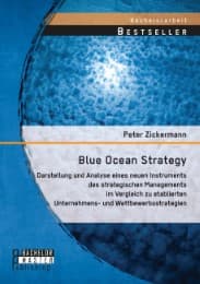 Cover von Blue Ocean Strategy: Darstellung und Analyse eines neuen Instruments des strategischen Managements im Vergleich zu etablierten Unternehmens- und Wettbewerbsstrategien