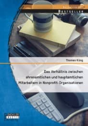 Cover von Das Verhältnis zwischen ehrenamtlichen und hauptamtlichen Mitarbeitern in Nonprofit-Organisationen