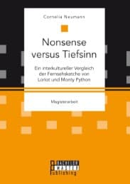 Cover von Nonsense versus Tiefsinn: Ein interkultureller Vergleich der Fernsehsketche von Loriot und Monty Python