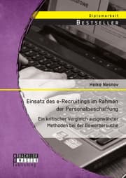 Cover von Einsatz des e-Recruitings im Rahmen der Personalbeschaffung: Ein kritischer Vergleich ausgewählter Methoden bei der Bewerbersuche