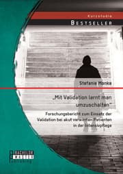 Cover von 'Mit Validation lernt man umzuschalten' - Forschungsbericht zum Einsatz der Validation bei akut verwirrten Patienten in der Intensivpflege