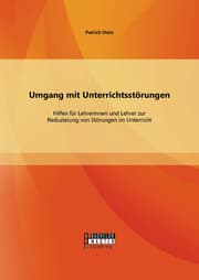 Cover von Umgang mit Unterrichtsstörungen: Hilfen für Lehrerinnen und Lehrer zur Reduzierung von Störungen im Unterricht