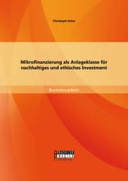 Cover von Mikrofinanzierung als Anlageklasse für nachhaltiges und ethisches Investment