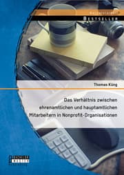 Cover von Das Verhältnis zwischen ehrenamtlichen und hauptamtlichen Mitarbeitern in Nonprofit-Organisationen