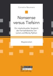 Cover von Nonsense versus Tiefsinn: Ein interkultureller Vergleich der Fernsehsketche von Loriot und Monty Python