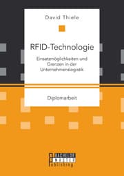 Cover von RFID-Technologie: Einsatzmöglichkeiten und Grenzen in der Unternehmenslogistik