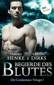 Cover von Die Condannato-Trilogie - Band 1: Begierde des Blutes