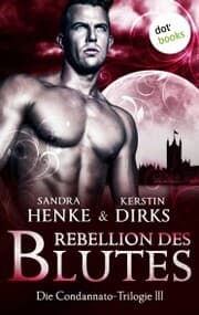 Cover von Die Condannato-Trilogie - Band 3: Rebellion des Blutes