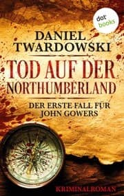 Cover von Tod auf der Northumberland: Der erste Fall für John Gowers