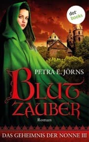 Cover von Das Geheimnis der Nonne - Dritter Roman: Blutzauber