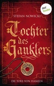 Cover von Tochter des Gauklers - Erster Roman: Die Tore von Hameln