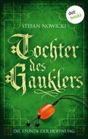 Cover von Tochter des Gauklers - Dritter Roman: Die Stunde der Hoffnung
