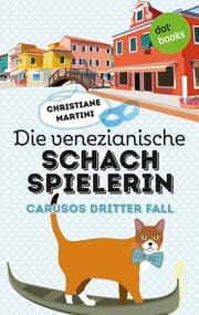 Cover von Die venezianische Schachspielerin - Carusos dritter Fall