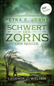 Cover von Legende der Welten - Band 3: Schwert des Zorns - Der Novize