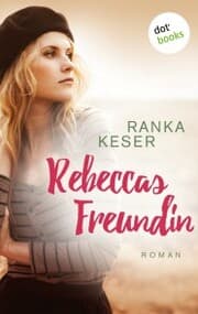 Cover von Rebeccas Freundin