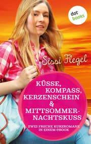 Cover von Küsse, Kompass, Kerzenschein & Mittsommernachtskuss - Sechster Roman der Mimi-Reihe